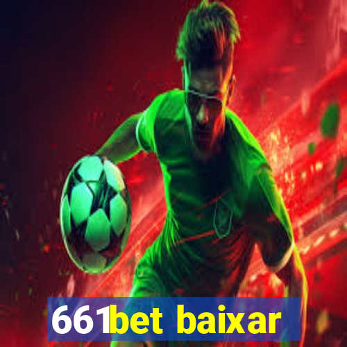 661bet baixar